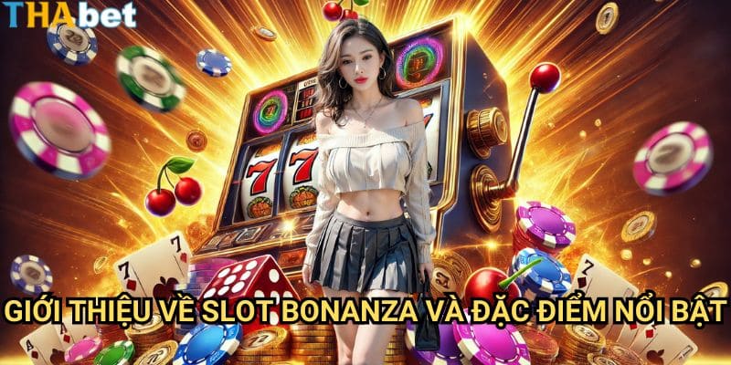 Bonanza Thabet: Bí Quyết Săn Kho Báu Khổng Lồ Trong Slot Đình Đám 2 Giới Thiệu Về Slot Bonanza Và Đặc Điểm Nổi Bật